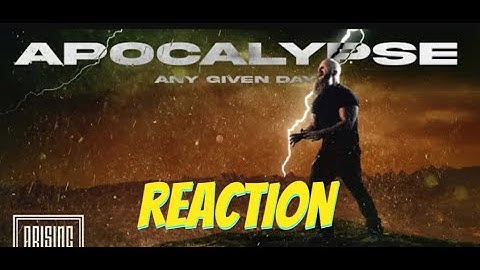 ANY GIVEN DAY - Apocalypse  REACTION