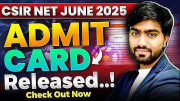 CSIR NET Physics Admit Card OUT - How to Download? Step-by-Step Guide!