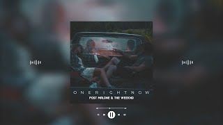 post malone & the weeknd - one right now (slowed & reverb) Resimi