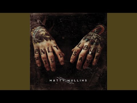 My Dear - Matty Mullins