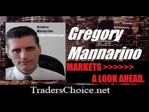 MARKETS A LOOK AHEAD. By Gregory Mannarino