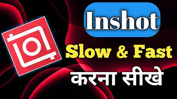 Video Ko Slow\Fast Kaise kare Inshot | How To Slow And Fast Any Video | Inshot Slow Effect Editing