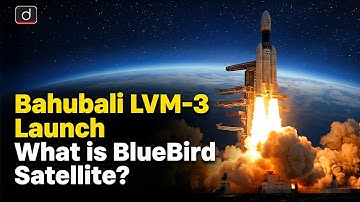ISRO to launch BlueBird 6 | Its Significance for India | Latest Update | Drishti IAS English