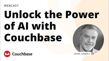 Unlock the Power of AI With Couchbase