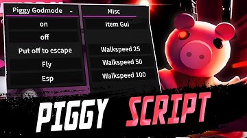Piggy script – Godmode, ESP