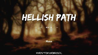 Munn - Hellish Path 地獄之路 ｜他們會奪走你的靈魂，控制你的生活。請注意我的警告，我的朋友，不要跟隨惡魔。｜ 中英動態歌詞 Lyrics