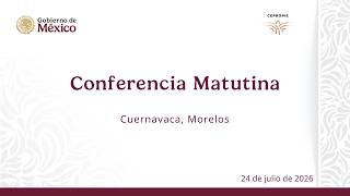 Conferencia matutina del viernes 24 de julio, 2026. 0449