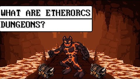 What are Dungeons? EtherOrcs Guides