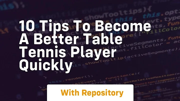 10 tips to become a better table tennis player quickly
