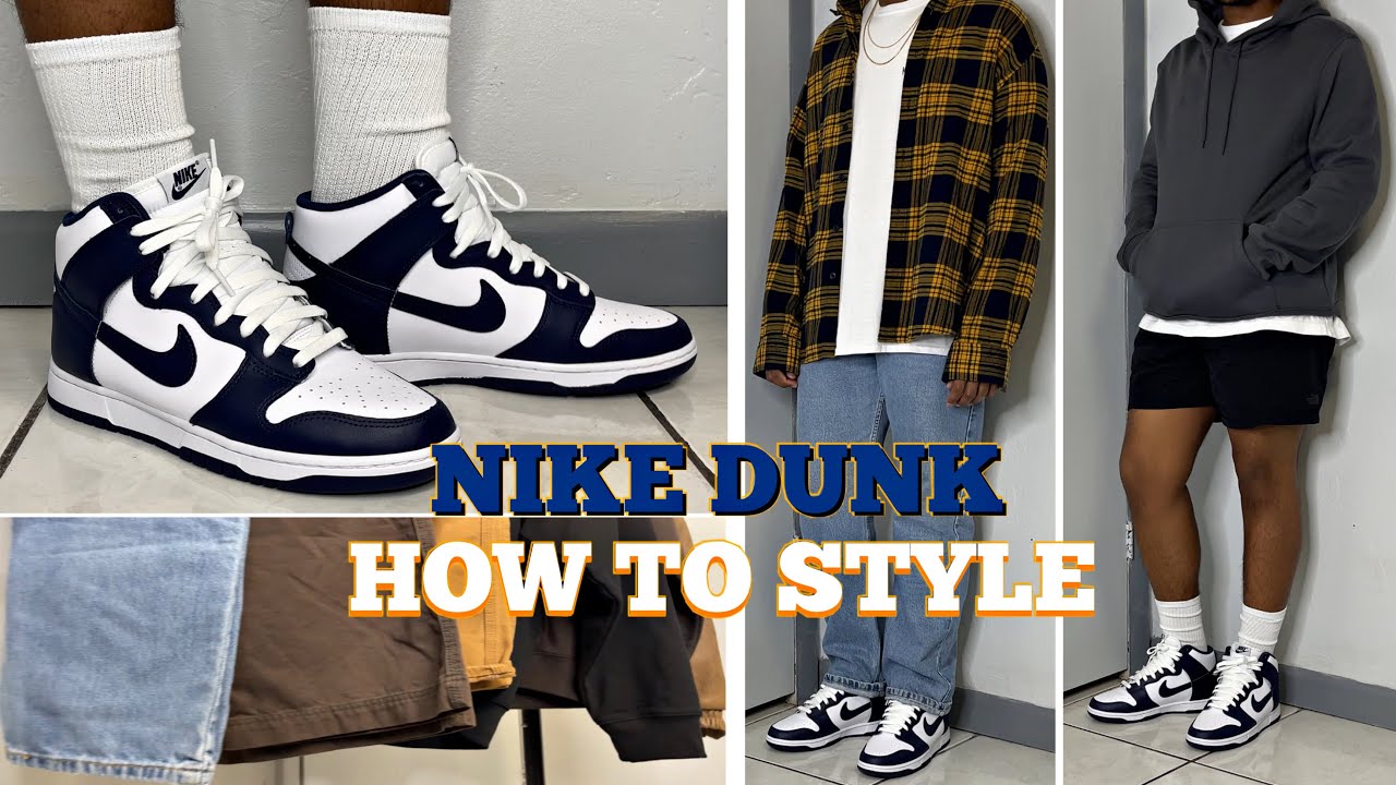 HOW TO STYLE NIKE DUNK HIGH | CHAMPIONSHIP NAVY