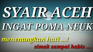 Syair Aceh Terbaru Ingat Poma Neuk