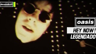 Oasis - Hey Now! - Legendado • [HD | Alt Version]