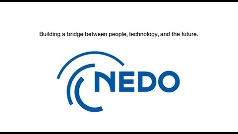 NEDO Introduction Video “Building a Bridge between People, Technology, and the Future.”