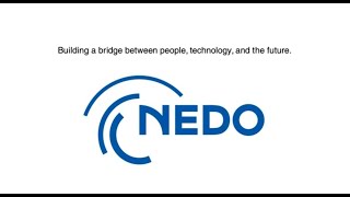 Details NEDO Introduction Video “Building a Bridge between People, Technology, and the Future.” News
