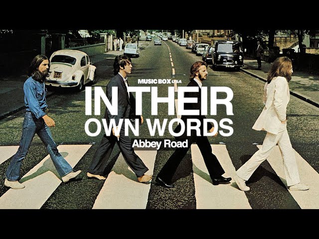 The Story Behind Abbey Road of The Beatles | In Their Own Words