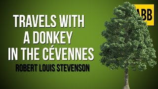 TRAVELS WITH A DONKEY IN THE CEVENNES: Robert Louis Stevenson - FULL AudioBook