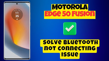 Motorola Edge 50 Fusion Bluetooth connection Problem || How to solve bluetooth not connecting issue