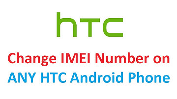 Change IMEI Number on ANY HTC Android Phone - EASY