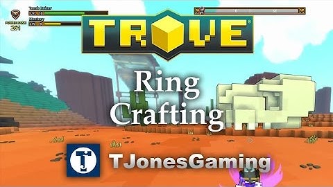 Trove - Ring Crafting - Ep. 8
