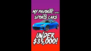 The BEST $35,000 Sports Cars! (2018+)