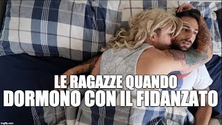 Le ragazze quando dormono con il fidanzato