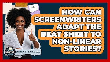 How Can Screenwriters Adapt The Beat Sheet To Non-linear Stories? - Screenwriter
