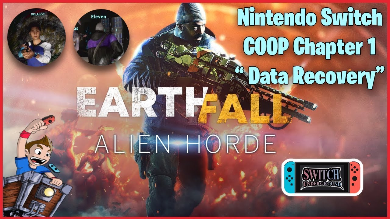 Earthfall Alien Horde COOP with Scott and Eleven Chapter 1 Data Recovery - Nintendo Switch
