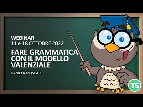 Fare grammatica con il modello valenziale | Webinar 16 e 23 settembre