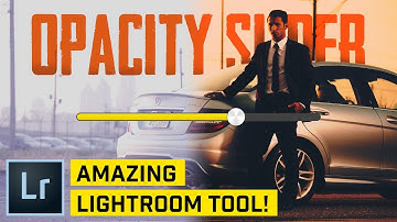Have You Seen The OPACITY Slider for LIGHTROOM Classic CC!