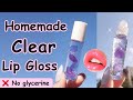 How to make clear lip gloss without glycerine  diy clear lip gloss that actually works