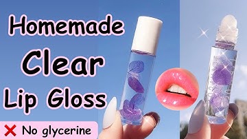 How to make clear lip gloss without glycerine 😱 DIY clear lip gloss that actually works!