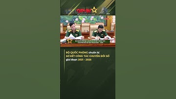 Bộ Quốc Phòng Sắp Sơ Kết Công Tác Chuyển Đổi Số Giai Đoạn 2021 - 2025!
