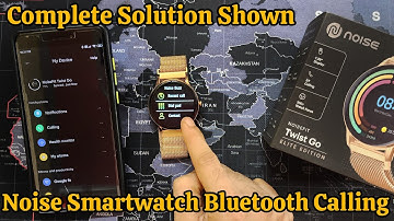 Noise Smartwatch Bluetooth Calling Problem | Complete Solution Shown | Enable Bluetooth Calling