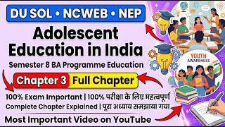 Adolescent Education in India Semester 8 BA Programme Education Chapter 3 Full Chapter 