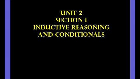 Unit 2 Section 1 Inductive Reasoning and Conditionals