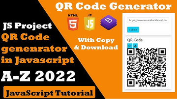QR Code Generator using Javascript | JavaScript Tutorial for Beginners 2022