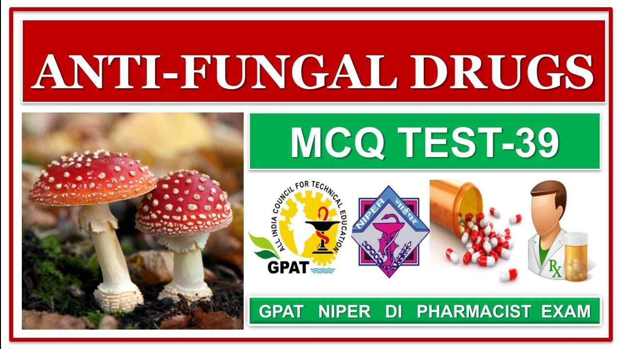 MCQ TEST39 ANTIFUNGAL DRUGS PHARMACOLOGY ONLINE TEST SERIES