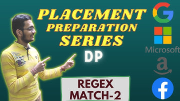 Regular Expression Matching - 2 || DP 23 || Placement Preparation Series || Hard || LeetCode 10 ||