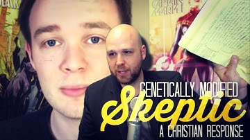 Genetically Modified Skeptic: A Christian Response to Everything