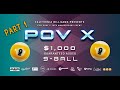 &#39;POV X&#39; / $1k added 9-Ball / $350 entry!