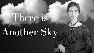 There is Another Sky - Emily Dickinson