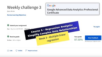 regression analysis simplify complex data relationships coursera weekly challenges 3 answers