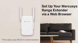 How to Set Up Your Mercusys Range Extender via Web Browser (ME30, etc.)