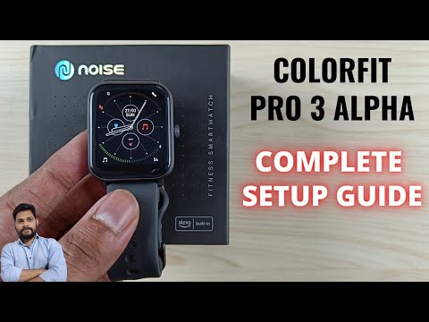 Noise ColorFit Pro 3 Alpha : Complete Setup Guide