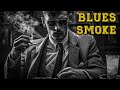 Blues Smoke - Captivating Midnight Tunes for a Soulful Journey