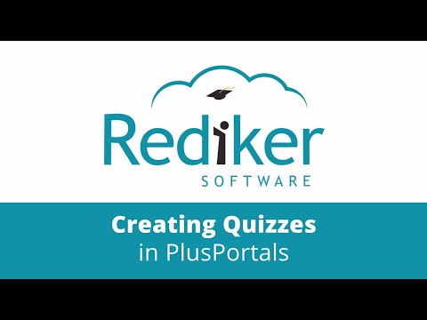 Creating Quizzes with Rediker Software's PlusPortals