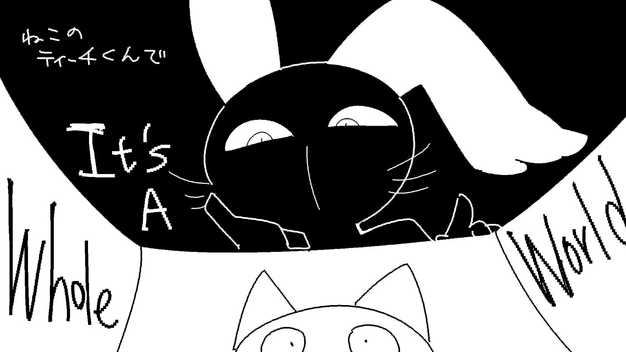 【手描き】It's A Whole World【ねこのティーチくん】