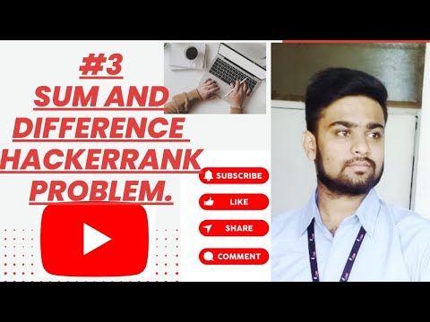 #3 Sum And Difference Hackerrank Problem.@Mithu499