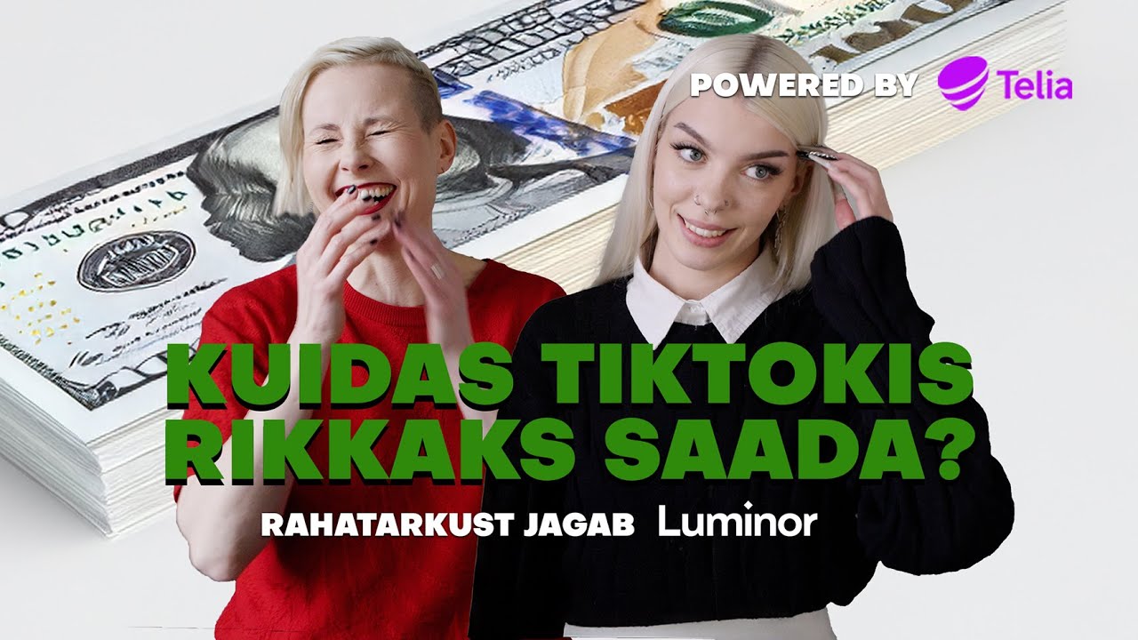 Kuidas TikTokis rikkaks saada?