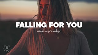 slowbrew - Falling For You (Lyrics) ft. madugo